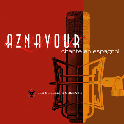 アルバム/Charles Aznavour chante en espagnol - Les meilleurs moments (Remastered 2014)/シャルル・アズナヴール