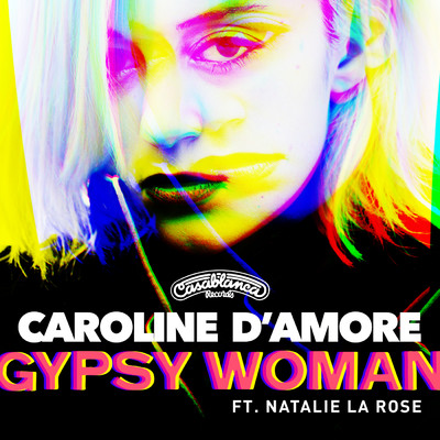 Gypsy Woman (featuring Natalie La Rose)/Caroline D'Amore