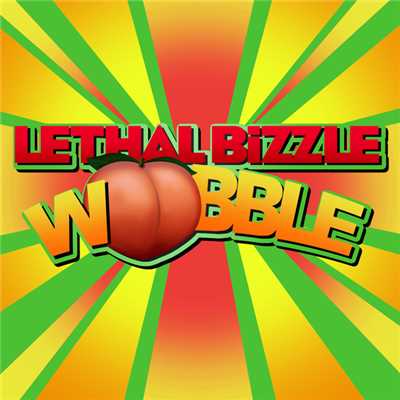 Wobble/Lethal Bizzle