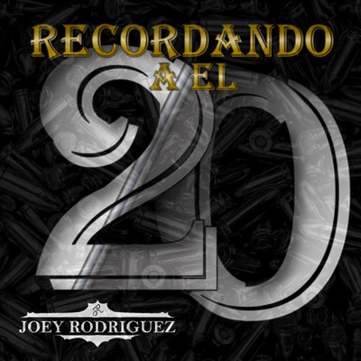Recordando A El 20/Joey Rodriguez
