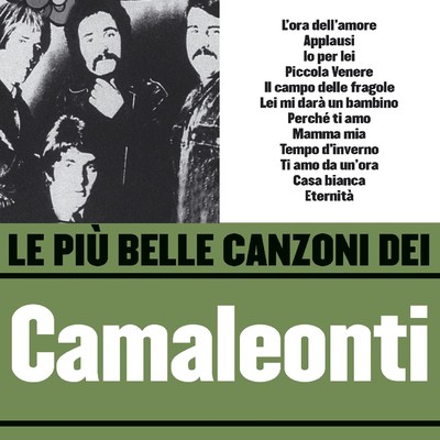 アルバム/Le piu belle canzoni dei Camaleonti/I Camaleonti