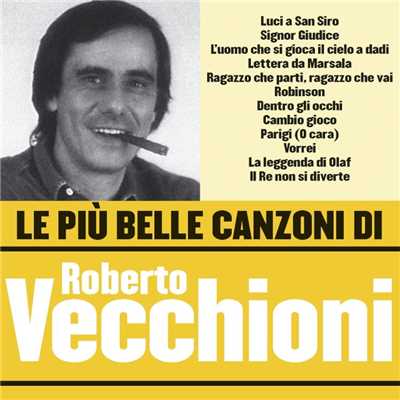 Le piu belle canzoni di Roberto Vecchioni/Roberto Vecchioni