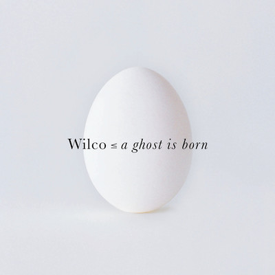 アルバム/A Ghost Is Born/Wilco