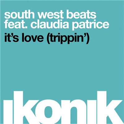 It's Love (Trippin') [feat. Claudia Patrice] [Out of Office Remix]/South West Beats