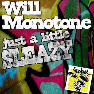 シングル/Just A Little Sleazy (Original Mix)/Will Monotone