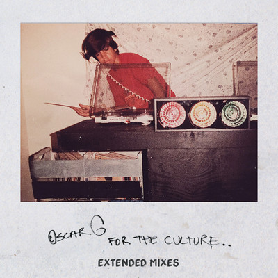アルバム/For The Culture: Extended Versions/Oscar G