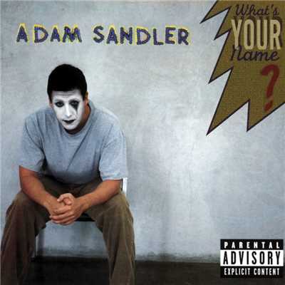 アルバム/What's Your Name？ (DMD Album)/Adam Sandler