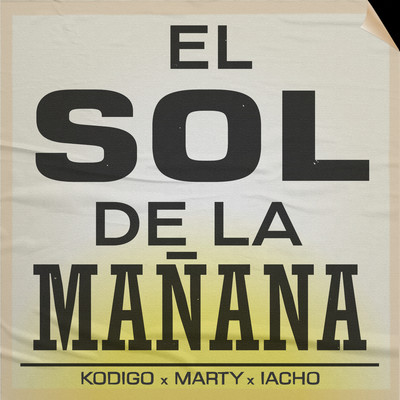 シングル/El Sol de la Manana (feat. Marty y Iacho)/Kodigo