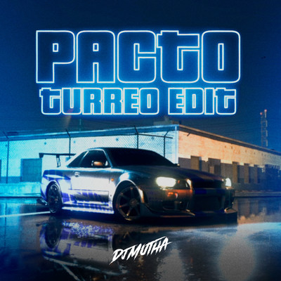 Pacto (Turreo Edit)/DJ Mutha