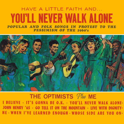 Have a Little Faith and You'll Never Walk Alone (Remaster from the Original Somerset Tapes)/The Optimists Plus Me