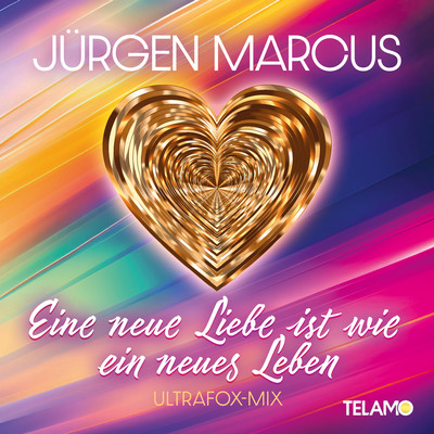 Eine neue Liebe ist wie ein neues Leben (UltraFox Mix)/Jurgen Marcus