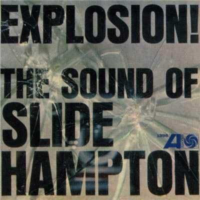Explosion！ The Sound Of Slide Hampton/The Slide Hampton Qctet