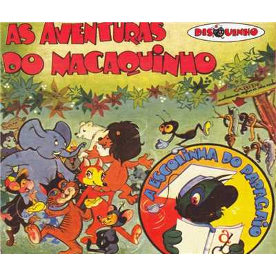 Colecao Disquinho 2002 - As Aventuras Do Macaquinho ／ A Escolinha Do Papagaio/Elenco Teatro Disquinho