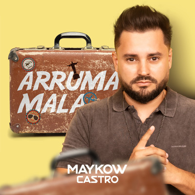 Arruma Mala/Maykow Castro