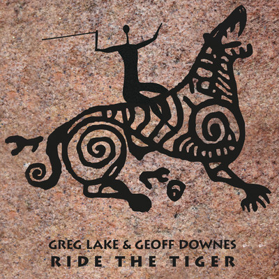 Ride the Tiger/Greg Lake  & Geoff Downes