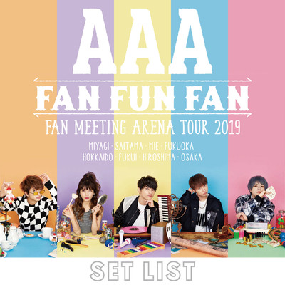 アルバム/AAA FAN MEETING ARENA TOUR 2019 〜FAN FUN FAN〜SETLIST/AAA