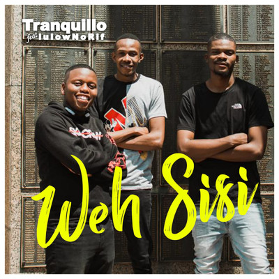 Weh Sisi (Radio Edit) feat.LulowNoRif/Tranquillo