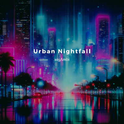 シングル/Urban Nightfall/sayAmbi