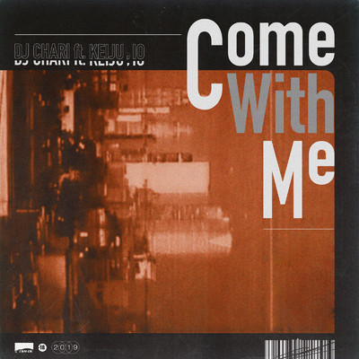 シングル/Come With Me (feat. KEIJU & IO)/DJ CHARI