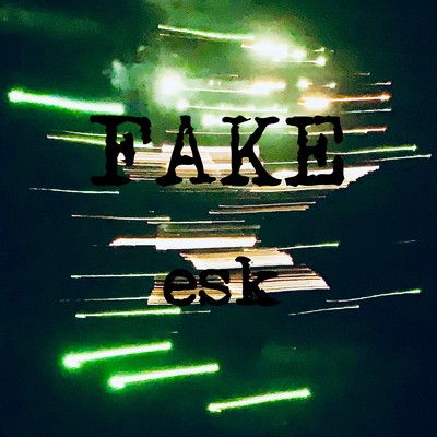 FAKE/esk