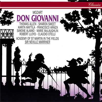 Mozart: Don Giovanni, K.527 ／ Act 2 - ”Dunque quello sei tu”/マリー・マクローリン／カリタ・マッティラ／フランシスコ・アライサ／クラウディオ・オテッリ／アカデミー・オブ・セント・マーティン・イン・ザ・フィールズ／サー・ネヴィル・マリナー