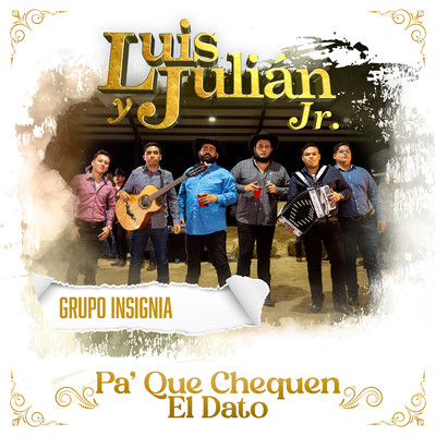 Pa' Que Chequen El Dato (En Vivo)/Luis Y Julian Jr.／GRUPO INSIGNIA
