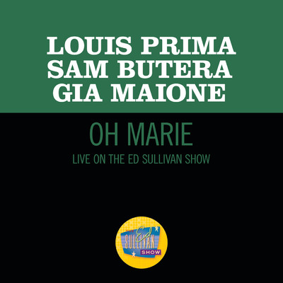 Oh Marie (Live On The Ed Sullivan Show, October 28, 1962)/ルイ・プリマ／ジア・マイオン／Sam Butera & The Witnesses