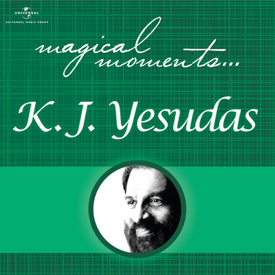 Magical Moments/K. J. Yesudas