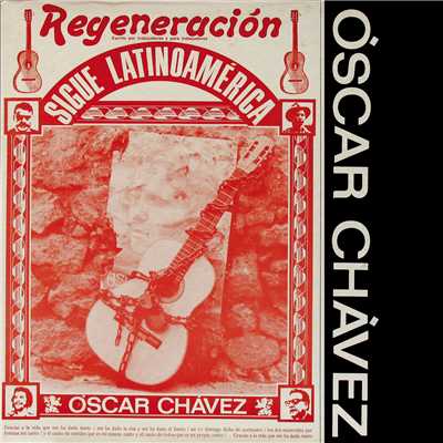 アルバム/Regeneracion Sigue Latinoamerica/Oscar Chavez