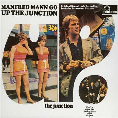 Up The Junction (Original Motion Picture Soundtrack)/マンフレッド・マン