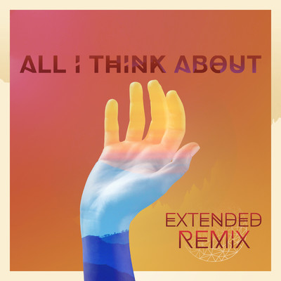 シングル/All I Think About (Extended Remix)/Melo