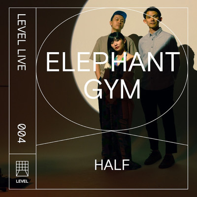 シングル/Half - Level Live 004 (Live)/Elephant Gym