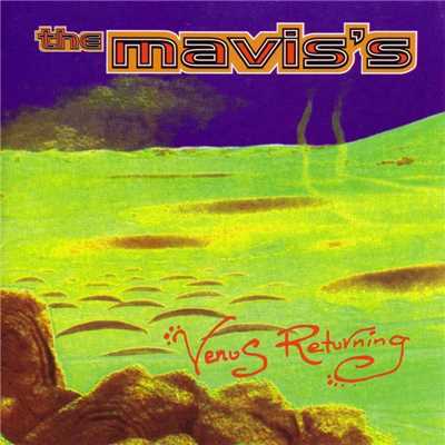 Venus Returning/The Mavis's