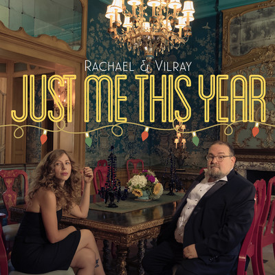 シングル/Just Me This Year/Rachael & Vilray
