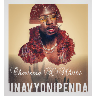 シングル/Unavyonipenda (feat. Mbithi)/Charisma