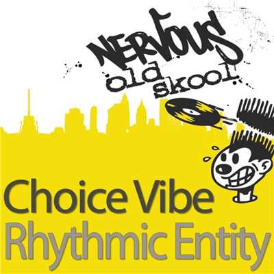 アルバム/Rhythmic Entity/Choice Vibe