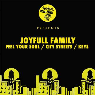 Feel Your Soul ／ City Streets ／ Keys/Joyfull Family