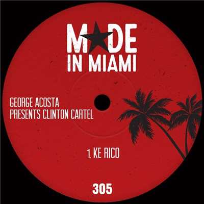 シングル/Ke Rico (Jesus Avila Remix)/George Acosta, Clinton Cartel