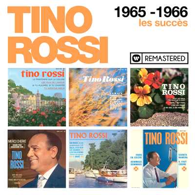 アルバム/1965-1966 : Les succes (Remasterise en 2018)/Tino Rossi