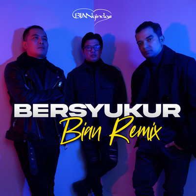 シングル/Bersyukur (Bian Remix)/BIAN Gindas