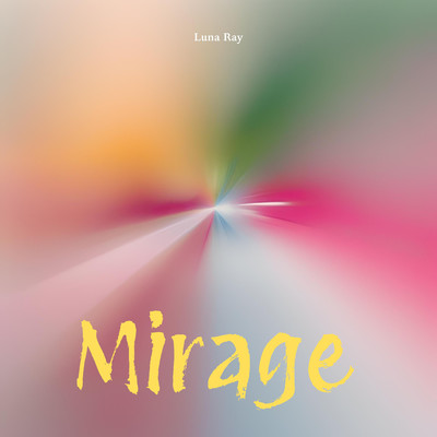 シングル/Mirage/Luna Ray