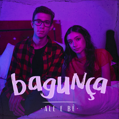 シングル/Bagunca/Ale e Be