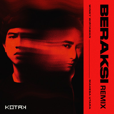 シングル/Beraksi (Winky Wiryawan & Mahesa Utara Remix)/Kotak