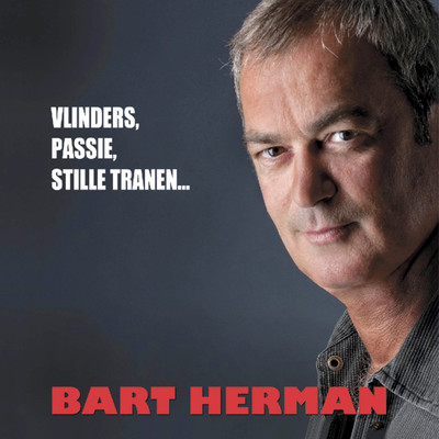 アルバム/Vlinders, Passie, Stille Tranen.../Bart Herman