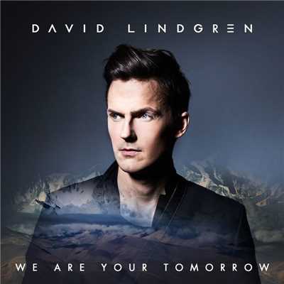 シングル/We Are Your Tomorrow/David Lindgren