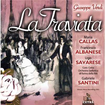 La Traviata : Act 2  ”Invitato a qui seguirmi” [Violetta, Alfredo, Flora, Gastone, Barone, Marchese, Chorus]/Gabriele Santini & Maria Callas