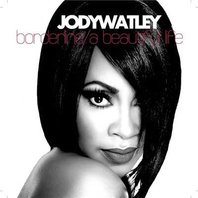 アルバム/Borderline／A Beautiful Life - BONUS REMIX EP/Jody Watley