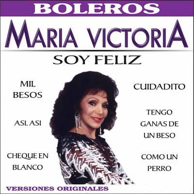 Soy Feliz/Maria Victoria