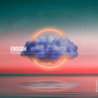シングル/Enough(Extended Mix)/TOYMATZ