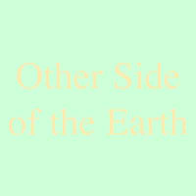 Other Side of the Earth/Atelier Pink Noise